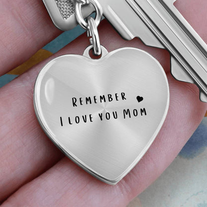 Remember I Love You Heart Keychain , gift for mom , christmas gift, mothers day gift - Lulu & Co