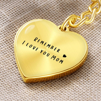 Remember I Love You Heart Keychain , gift for mom , christmas gift, mothers day gift - Lulu & Co